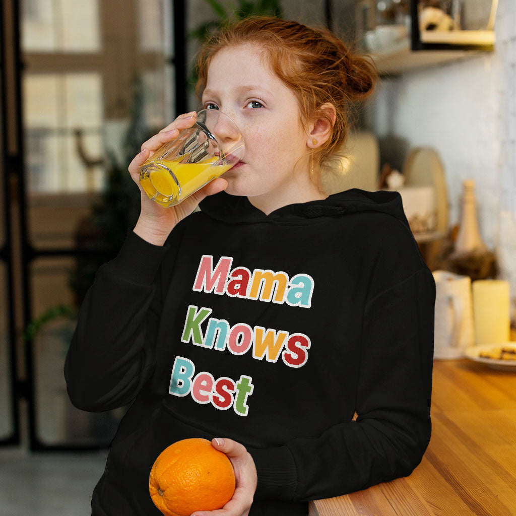 Mama Knows Best Kids' Sponge Fleece Hoodie - Colorful Kids' Hoodie - Cute Hoodie for Kids Mama Knows Best Kids' Sponge Fleece Hoodie - Colorful Kids' Hoodie - Cute Hoodie for Kids