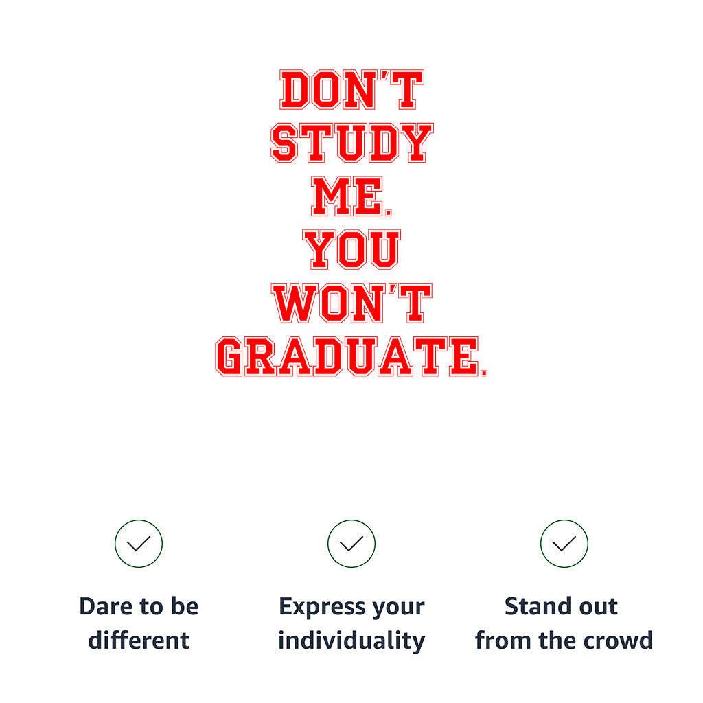 Don't Study Me You Won't Graduate Sponge Fleece Hoodie - Funny Quote Hoodie - Printed Hooded Sweatshirt Don't Study Me You Won't Graduate Sponge Fleece Hoodie - Funny Quote Hoodie - Printed Hooded Sweatshirt
