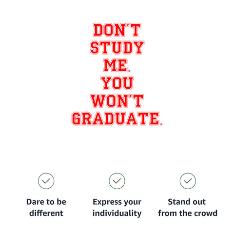 Don't Study Me You Won't Graduate Sponge Fleece Hoodie - Funny Quote Hoodie - Printed Hooded Sweatshirt Don't Study Me You Won't Graduate Sponge Fleece Hoodie - Funny Quote Hoodie - Printed Hooded Sweatshirt