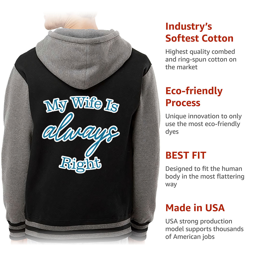 My Wife Is Always Right Varsity Hoodie - Cool Design Zip Hoodie - Trendy Hooded Sweatshirt My Wife Is Always Right Varsity Hoodie - Cool Design Zip Hoodie - Trendy Hooded Sweatshirt