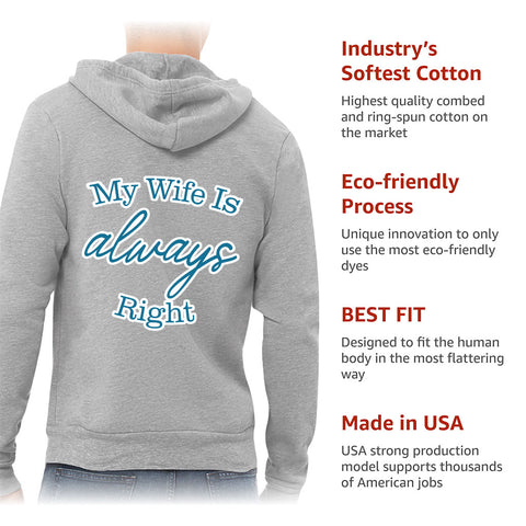 My Wife Is Always Right Full-Zip Hoodie - Cool Design Hooded Sweatshirt - Trendy Hoodie