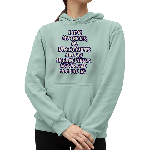 I Love My Curves Sponge Fleece Hoodie - Feminist Hoodie - Trendy Hooded Sweatshirt