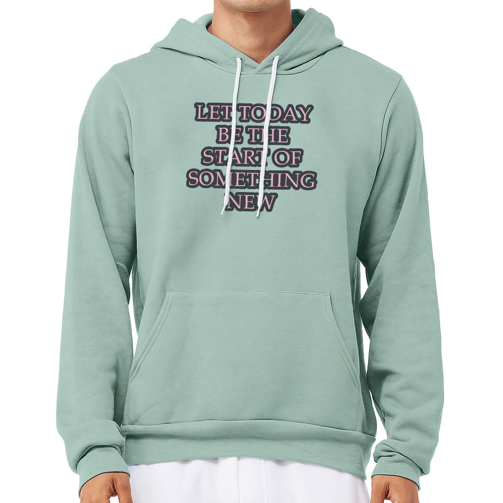 Start Of Something New Sponge Fleece Hoodie - Motivational Hoodie - Themed Hooded Sweatshirt